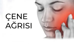 Çene Ağrısı Neden Olur? Çene Ağrısı Nasıl Geçer?