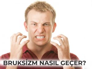 bruksizm nasıl geçer