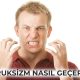 bruksizm nasıl geçer